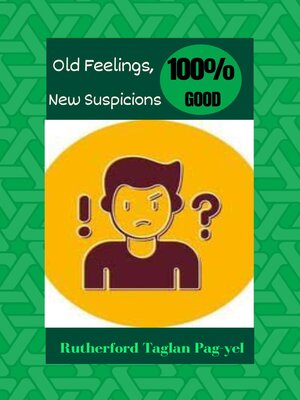 cover image of Old Feelings, New Suspicions